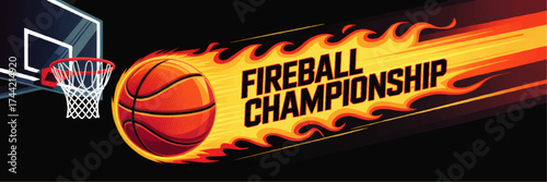Dynamic Fireball Basketball Championship Banner – Flaming Basketball, Hoop, Energetic Sports Event Poster on Black Background