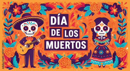 Vector illustration of Día de los Muertos celebration with festive skeletons in traditional Mexican outfits, guitar, flowers, and decorative typography on a bright background