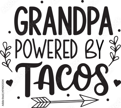Grandpa powered by tacos funny food lover gift