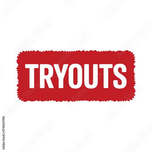 Bold red tryouts sign with jagged edges