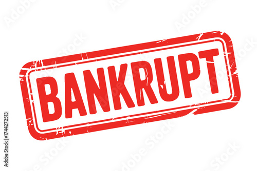 Red stamp declaring bankruptcy with distressed texture