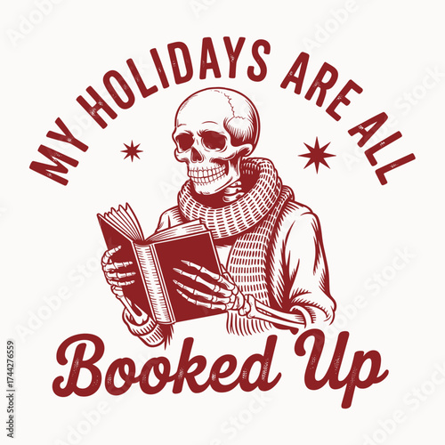 my holidays are all booked up skeleton reading book christmas humor design spooky festive reader gift vector artwork