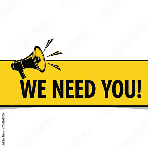 Megaphone announcement banner with bold text 'we need you!' for recruitment and calling attention vector