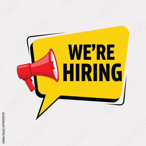 We're hiring announcement megaphone speech bubble yellow bold text jobs opportunity recruitment vector