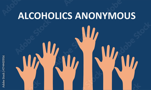 Showing raised hands under the title “Alcoholics Anonymous.” Concept art representing addiction recovery, community support, and mutual help in sobriety programs. Vector illustration.