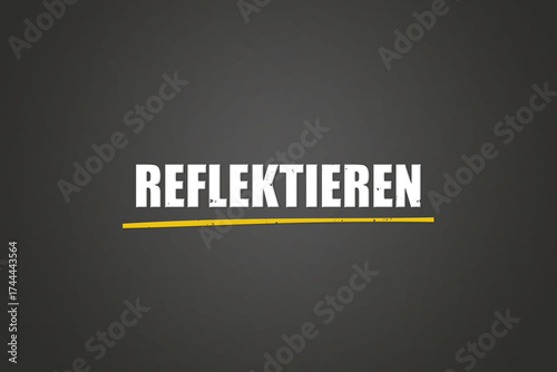 Foto reflektieren (reflect) - A blackboard with white text.