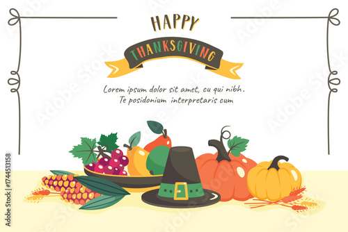 Thanksgiving dinner. Happy Thanksgiving Day. Thanksgiving banner template. Greeting card with autumn elements, harvest, Thanksgiving hat, pumpkins, corns, fruits. Festive Fall frame. Vector