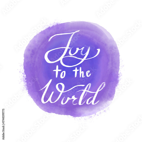 Joy to the World, Christmas Calligraphy, Christian Faith on Watercolor