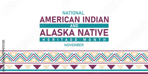 American Indian and alaska native heritage month.  greeting banner, poster, card, flyer with native ornament border text Native american heritage month, november.