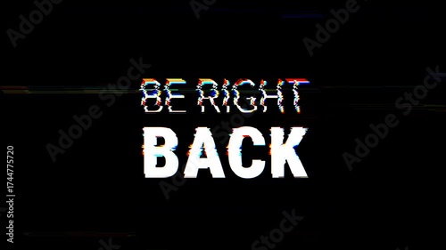 Be right back text message with glitch,best for outro and Twitch streamer.4k video