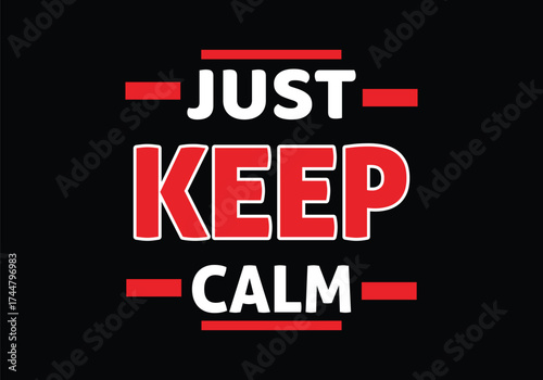 Vector art of just keep calm typography with red and white text on