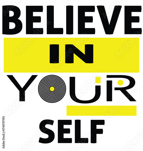 Vector art of believe in yourself motivational quote with yellow and black elements