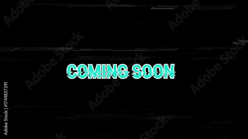 animated text coming soon glitch ,green text on black background .4k video