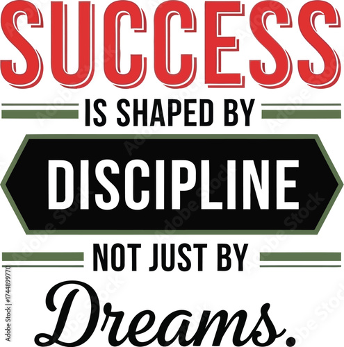 Success and discipline motivational quote for achieving your goals