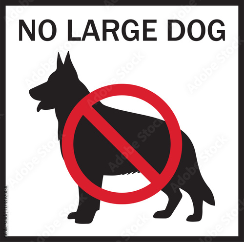 No large dog allowed warning sign on transparent background 