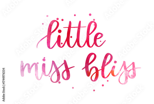 Little miss bliss -  inspirational handwritten modern watercolor calligraphy lettering. Template typography for gender reveal conceptual design for baby girl.