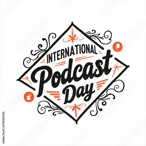 Retro Style International Podcast Day Logo,
Vintage Podcast Celebration Label,
Creative Podcast Day Lettering Art,
Elegant Podcast Typography Emblem,
Handwritten International Podcast Day Badge,