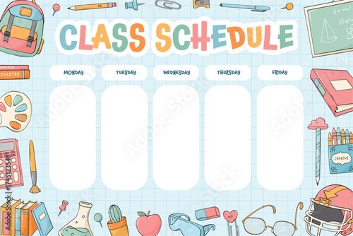Class schedule, school lessons timetable, planner page decorated with doodles. Back to school theme. EPS 10