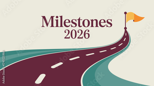 A road to milestones in the year two thousand twenty six with a flag marking the destination point