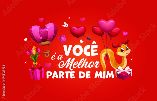 Voce e a melhor parte de mim, Valentine day Portuguese quote for love holiday, vector greeting card. Valentine day Portuguese language greeting quote with snake and heart balloons, flowers and gifts