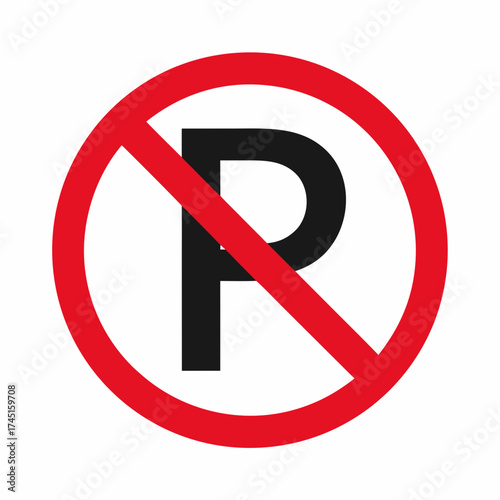 No parking sign with crossed out capital letter P, red and black traffic prohibition symbol isolated on white background