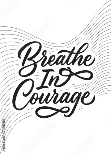 breathe in courage vector illustration