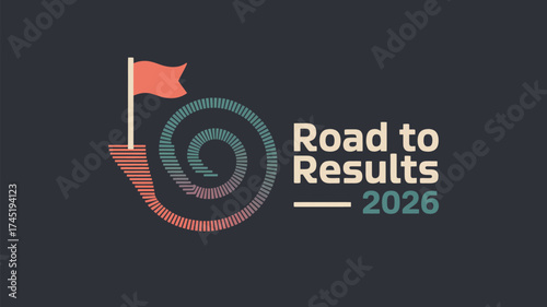 Spiral path leading to a flag with road to results and year two thousand twenty six text overlayed