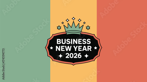 A business new year twenty twenty six graphic with crown and stars on a tricolor background design art