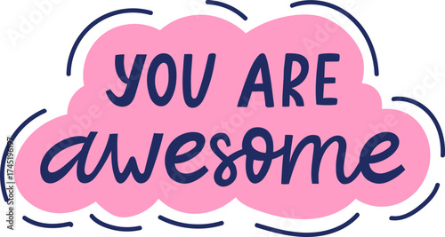 You Are Awesome motivation quote lettering on pink cloud