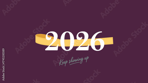A new year two thousand twenty six with a gold ribbon on a purple background saying keep showing up