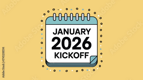 A calendar illustration showing the date january 2026 with the word kickoff on a yellow background