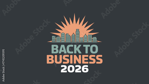 Back to business two thousand twenty six with city skyline and sunburst on a gray background design