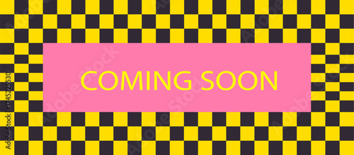 Coming Soon Message on Checkerboard Background | Yellow and Black Pattern with Pink Text for Website Launch, Product Release and Event Announcement