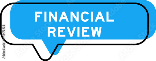 Speech banner and blue shade with word financial review on white background