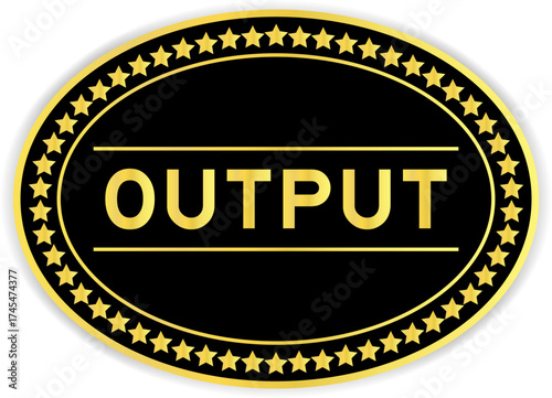 Black and gold color oval label sticker with word output on white background