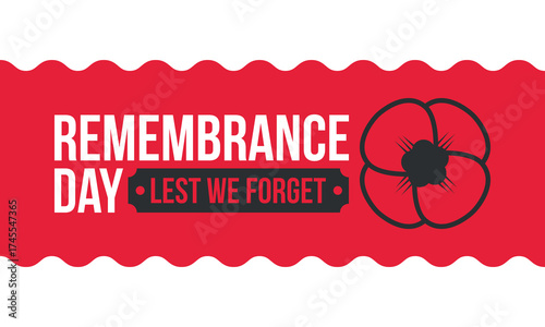 Remembrance Day. Lest we Forget. Remembrance poppy. Poppy day. Memorial day observed in Commonwealth member states to honour armed forces members who have died in the line of duty. Red poppy. Vector