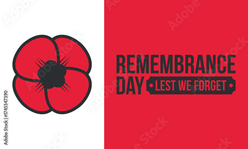 Remembrance Day. Lest we Forget. Remembrance poppy. Poppy day. Memorial day observed in Commonwealth member states to honour armed forces members who have died in the line of duty. Red poppy. Vector