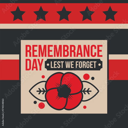 Remembrance Day. Lest we Forget. Remembrance poppy. Poppy day. Memorial day observed in Commonwealth member states to honour armed forces members who have died in the line of duty. Red poppy. Vector