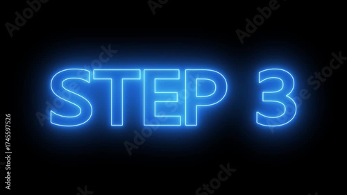 Animated glowing flickering neon inscription Step 3. neon step 3 text animation. Neon number display step 3 concept.