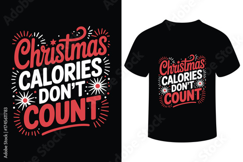 Funny christmas calories don t count t shirt design