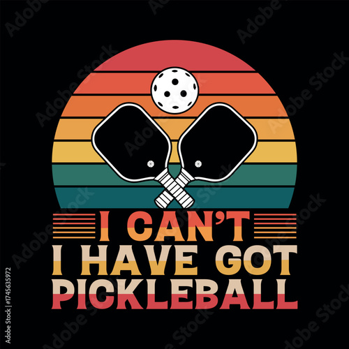 Funny retro sunset pickleball design for players i can't i have got pickleball graphic