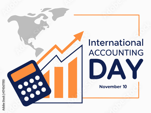 Celebrating International Accounting Day A Graphic with Calculator Growth Chart and North American Continent graphic