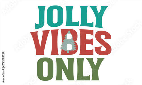 Jolly Vibes Only Christmas Design