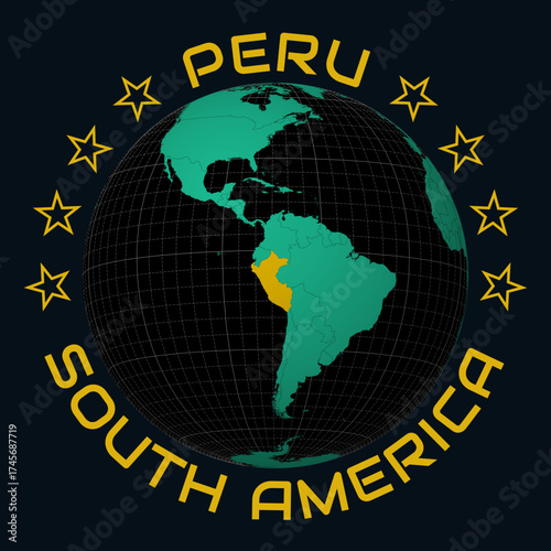 Peru on Globe. Round country and continent name text. Country view on world map in Black Emerald color palette. Peru shape on map. Creative vector illustration.