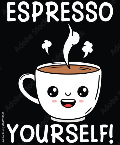 Espresso Yourself - Fun Coffee Cup Design.