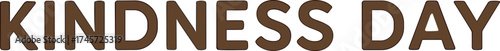 Bold brown typography spelling “KINDNESS DAY,” designed in a clean modern style to celebrate compassion and positivity.