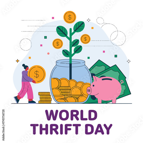 Vector art of a person adding a coin to a jar filled with money, next to a piggy bank and banknotes, with a plant growing inside the jar for world thrift day