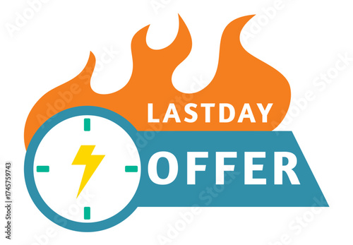 Last day offer badge with clock and fire, last offer, special sale promo sticker. Vector 