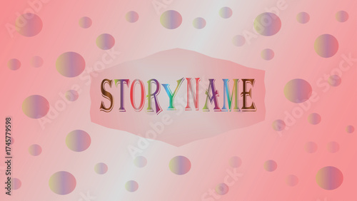 Whimsical Story Title Presentation with Colorful Lettering and Playful Background Design, creating a delightful aesthetic experience, perfect for attracting attention and captivating viewers with its 