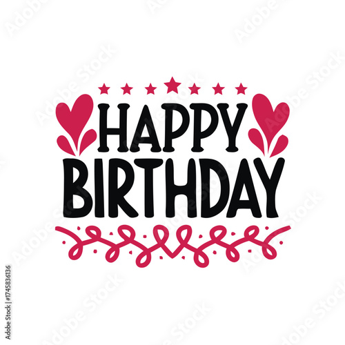 happy birthday, lettering, text, celebration, party, greeting, invitation, festive, design, graphic, illustration, hearts, ribbon, swirls, dots, stars, black, pink, white background, typography, calli